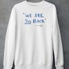 We Are So Back My Demons Shirt5