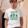 We Are The Sons Of Men With Microplastics In Their Balls Shirt 1