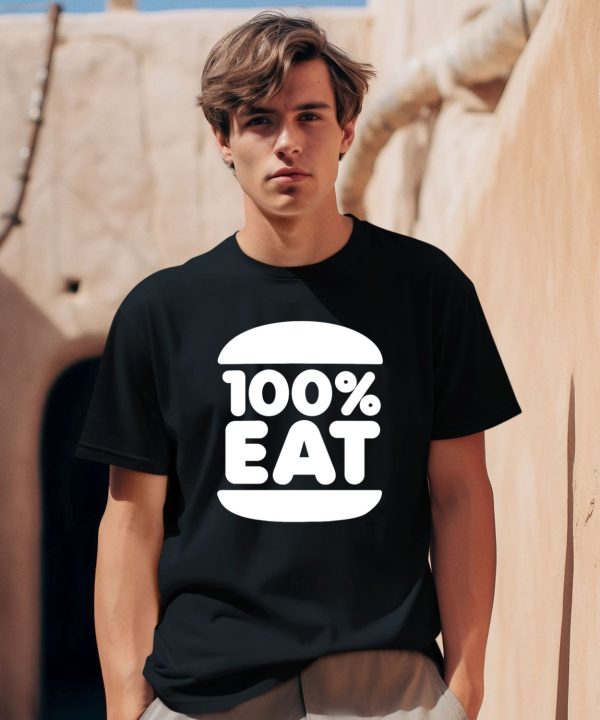 100 Percent Eat Shirt