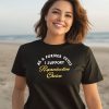 As A Former Fetus I Support Reproductive Choice Shirt3