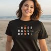 Baseball Is The Best Shirt3