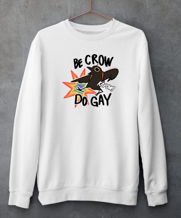 Be Crow Do Gay Shirt5