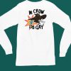 Be Crow Do Gay Shirt6