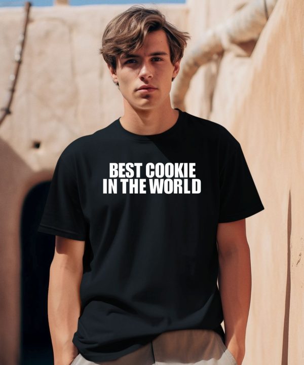 Best Cookie In The World Shirt