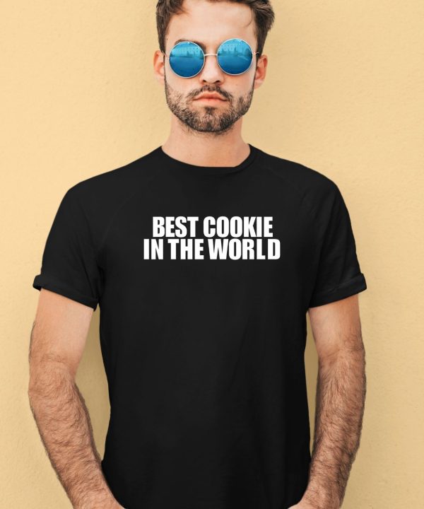 Best Cookie In The World Shirt2