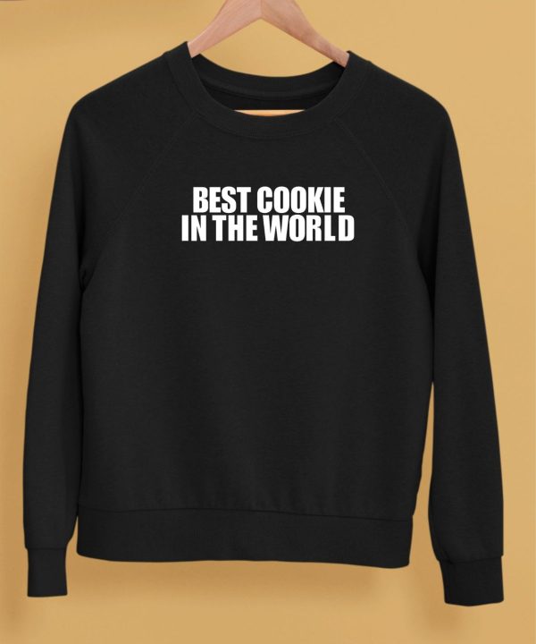 Best Cookie In The World Shirt5