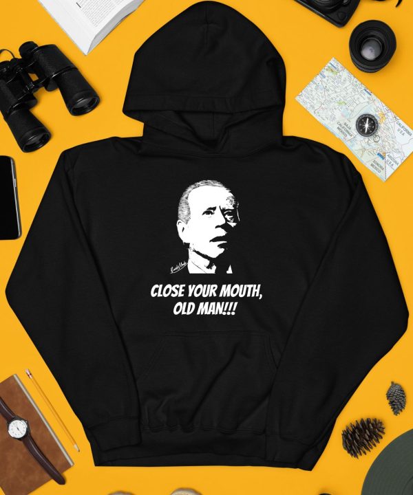 Close Your Mouth Old Man By Keith Malinak Shirt4