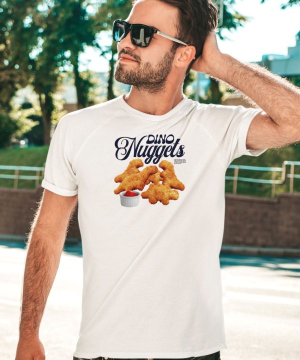 Dino Nuggets I Dont Care That Im A Grown Adult Shirt2