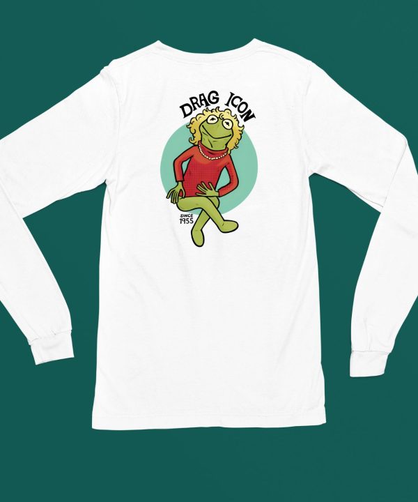 Drag Icon Since 1955 Kermit The Frog Shirt6