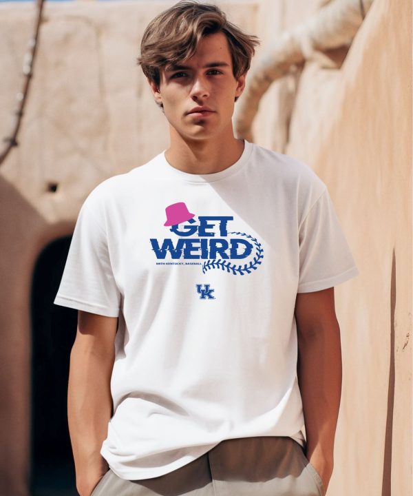 Get Weird With Kentucky Baseball Shirt0