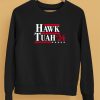 Hawk Tuah 24 Spit On That Thang Election Shirt5