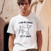 I Can No Longer Let It Linger Shirt0