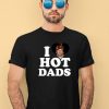 I Love Hot Dads Justin Bieber Shirt2