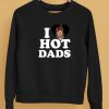 I Love Hot Dads Justin Bieber Shirt5