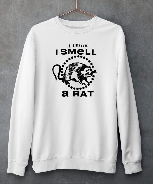 I Think I Smell A Rat Shirt5