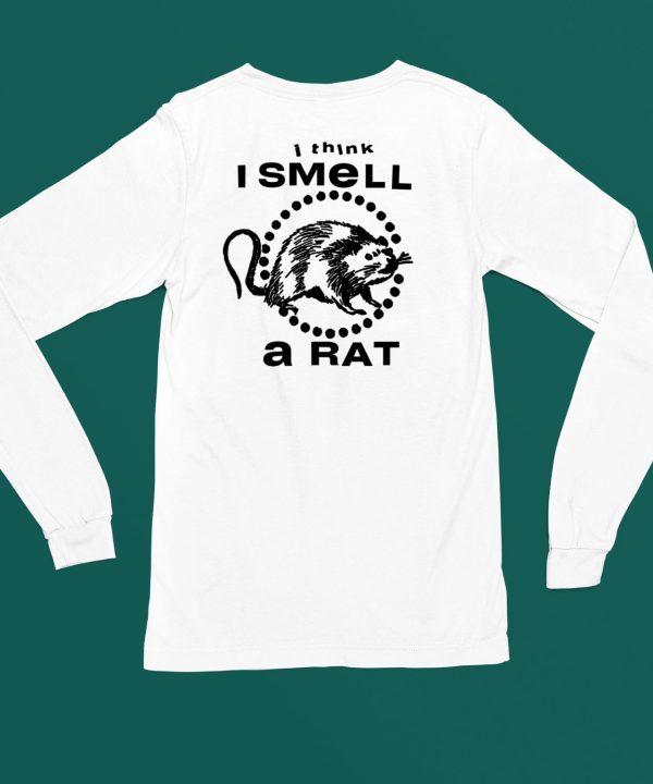 I Think I Smell A Rat Shirt6