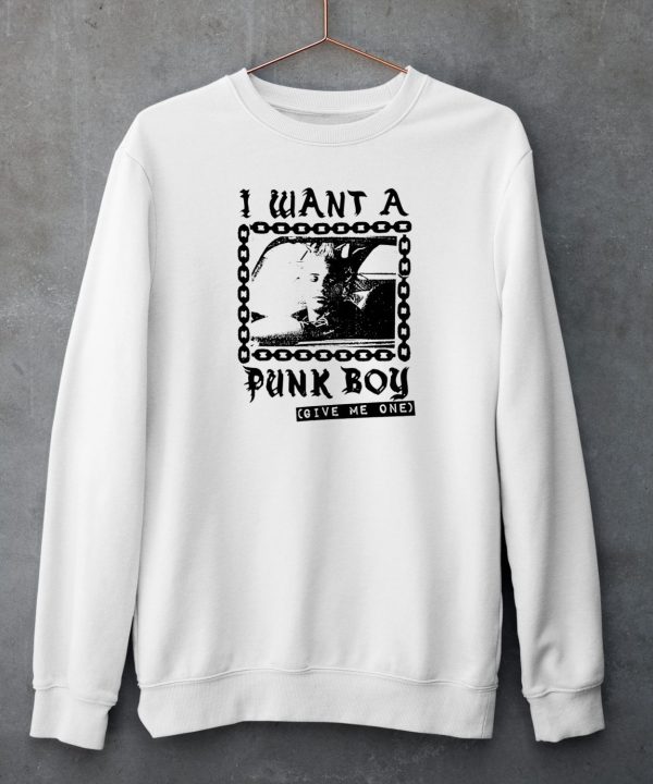 I Want A Punk Boy Give Me One Shirt5