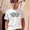 Im Blunt Because God Rolled Me That Way Shirt