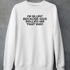 Im Blunt Because God Rolled Me That Way Shirt5