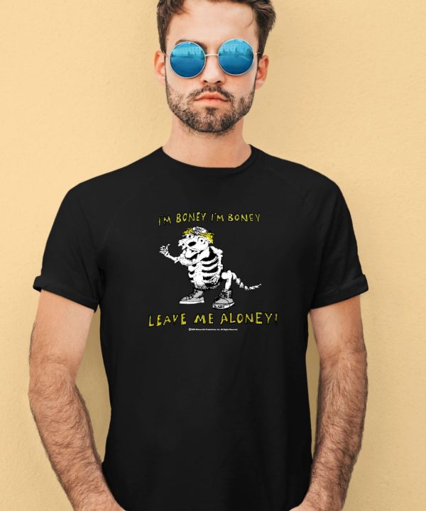 Im Boney Leave Me Aloney Shirt2