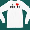 Krazyman I Love Rob 49 Shirt6