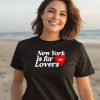 New York Is For Lovers Nh Shirt10