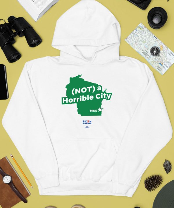 Not A Horrible City Mke Shirt4