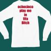 Ochocinco Play Me In Fifa Bitch Shirt6