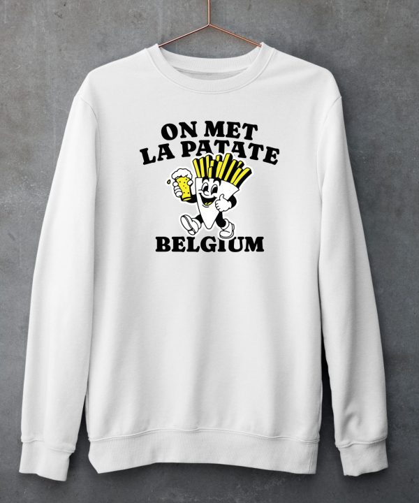 On Met La Patate Belgium Shirt5