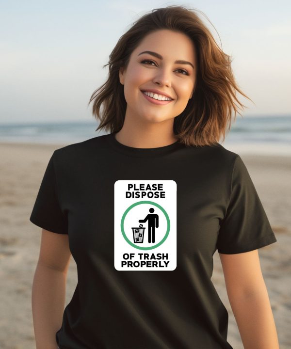 Please Dispose Of Trash Properly Shirt3