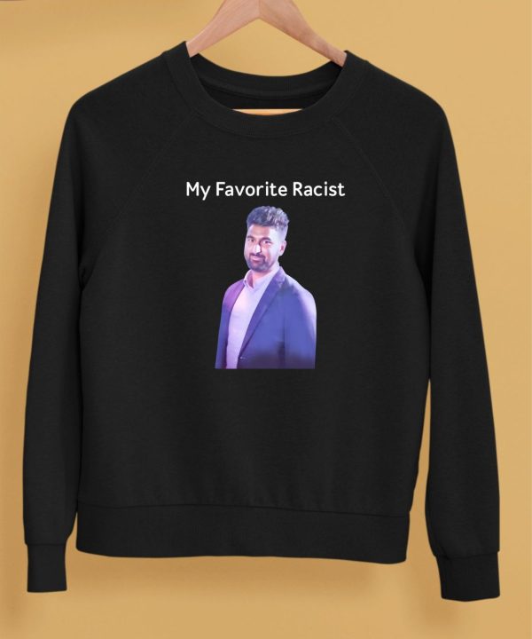 Professeur My Favorite Racist Shirt5