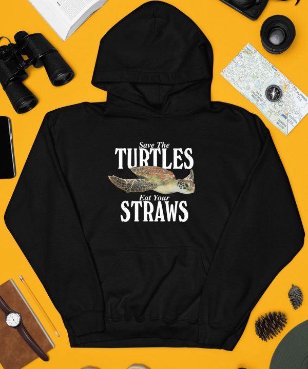 Save The Turtles Eat Your Straws Shirt4