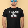 Starlight Is A Pedo Shirt2