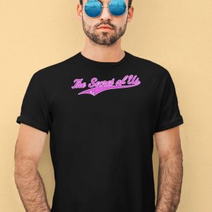 The Secret Of Us Shirt