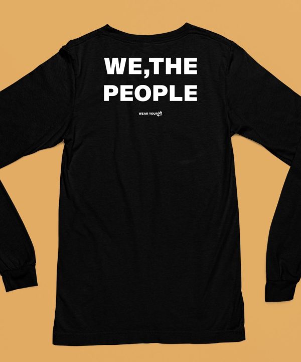 We The People Wear Your Shirt6