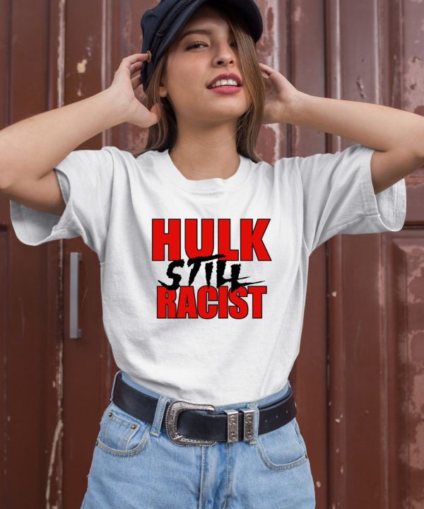 Aew Womens Division Blog Hulk Still Racist Shirt3