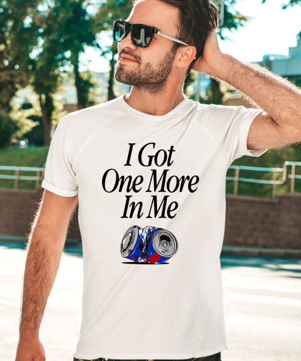 Barstoolsports Store I Got One More In Me Shirt2