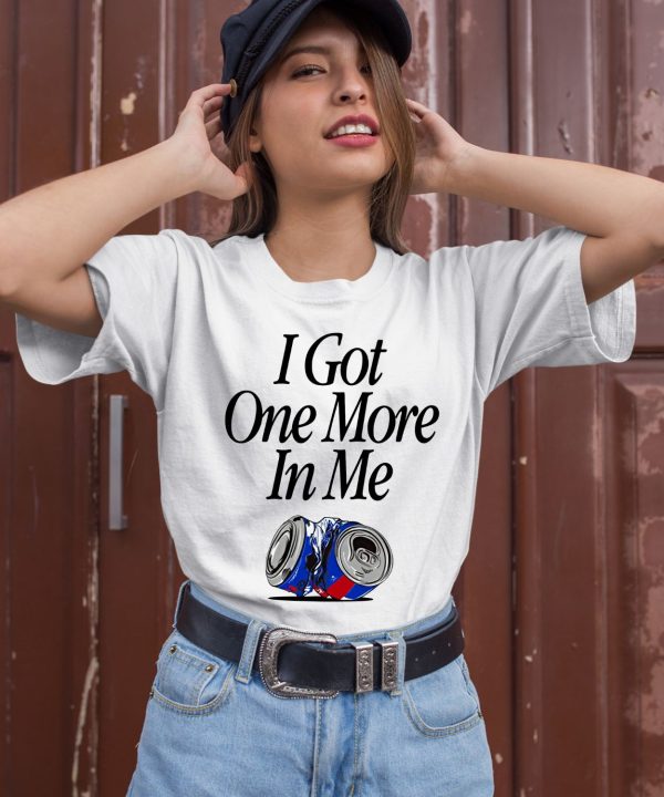 Barstoolsports Store I Got One More In Me Shirt3