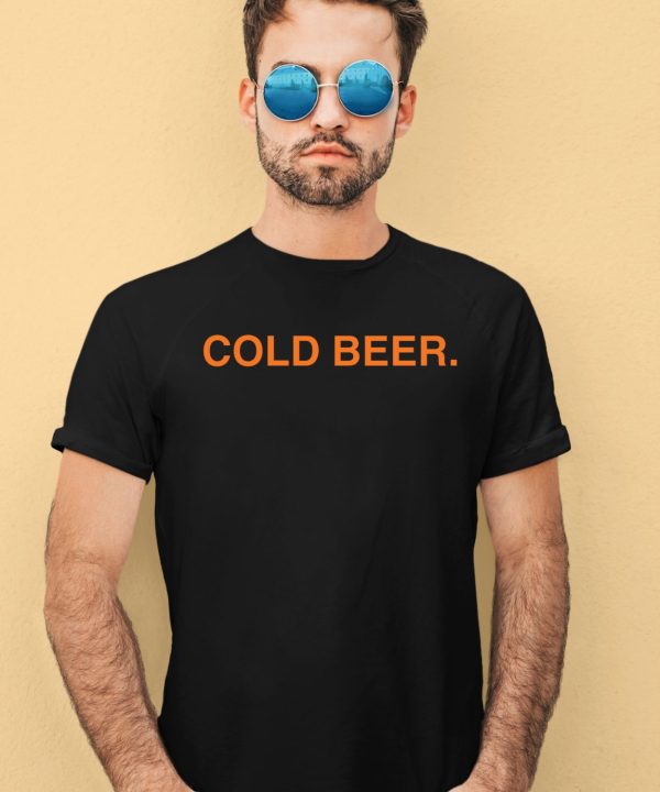 Chafin Family Farms Merch Shop Cold Beer Shirt