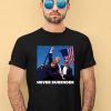 Charlie Kirk Wearing Donald Trump Fight Never Surrender Shirt2