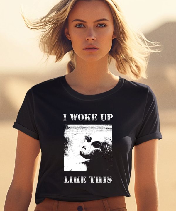 Clairemax I Woke Up Like This Alien Shirt1