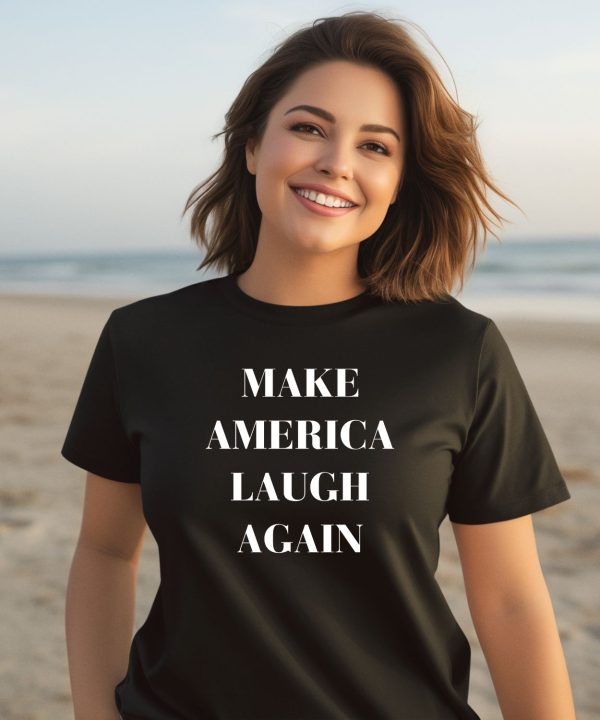 Customink Merch Make America Laugh Again Shirt3