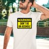 Dave Portnoy Warning Dont Be An Asshole Shirt