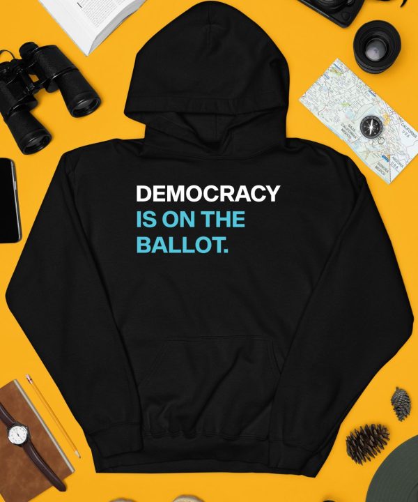 Democracy Is On The Ballot Shirt4 1