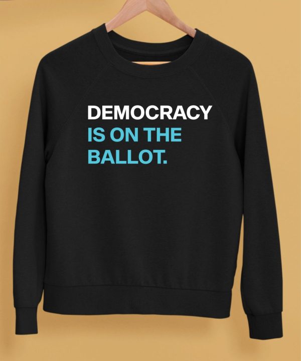 Democracy Is On The Ballot Shirt5 1