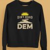 Dirt Road Dem Shirt5