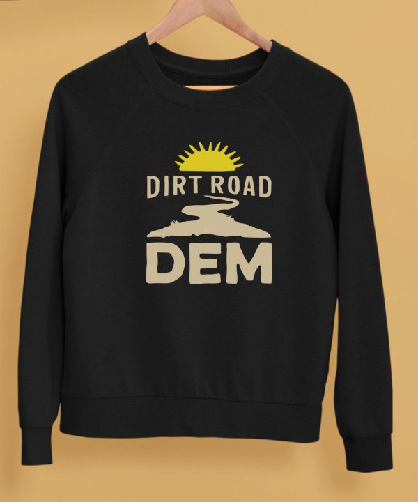 Dirt Road Dem Shirt5