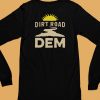 Dirt Road Dem Shirt6