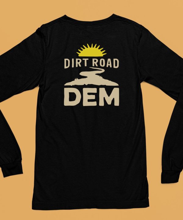 Dirt Road Dem Shirt6