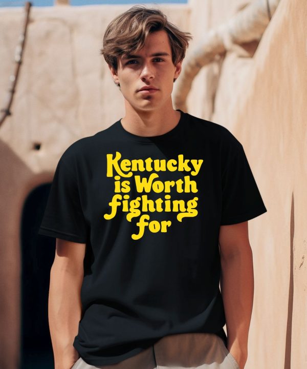 Emma Curtis Wearing Kentucky Is Worth Fighting For Shirt0